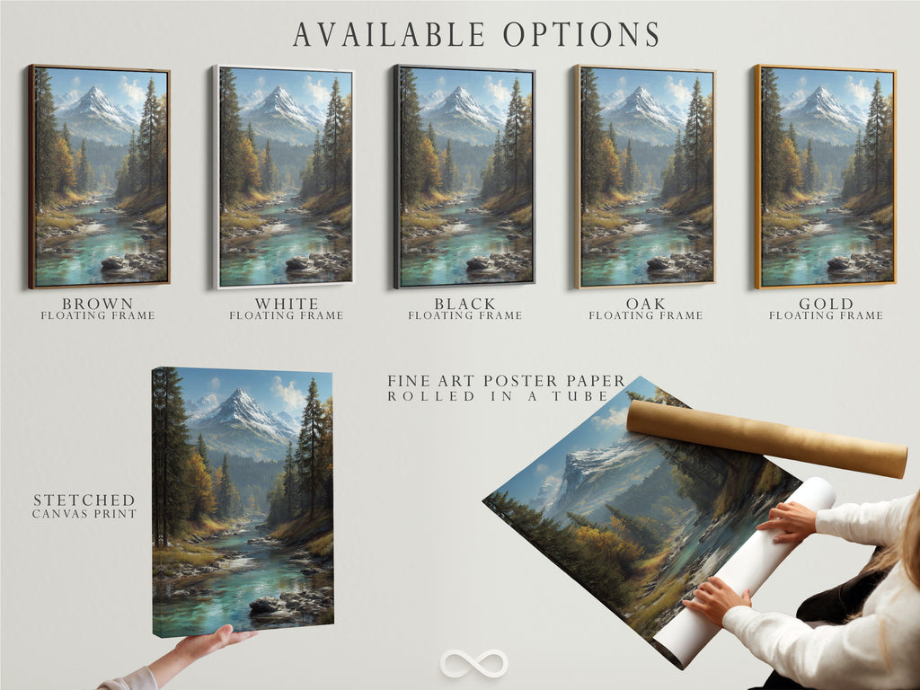 Available options for the mountain river art print. Choose between a stretched canvas print fine art poster paper or a floating frame. Customize your alpine landscape wall art to match your style. Enjoy nature photography in your home.