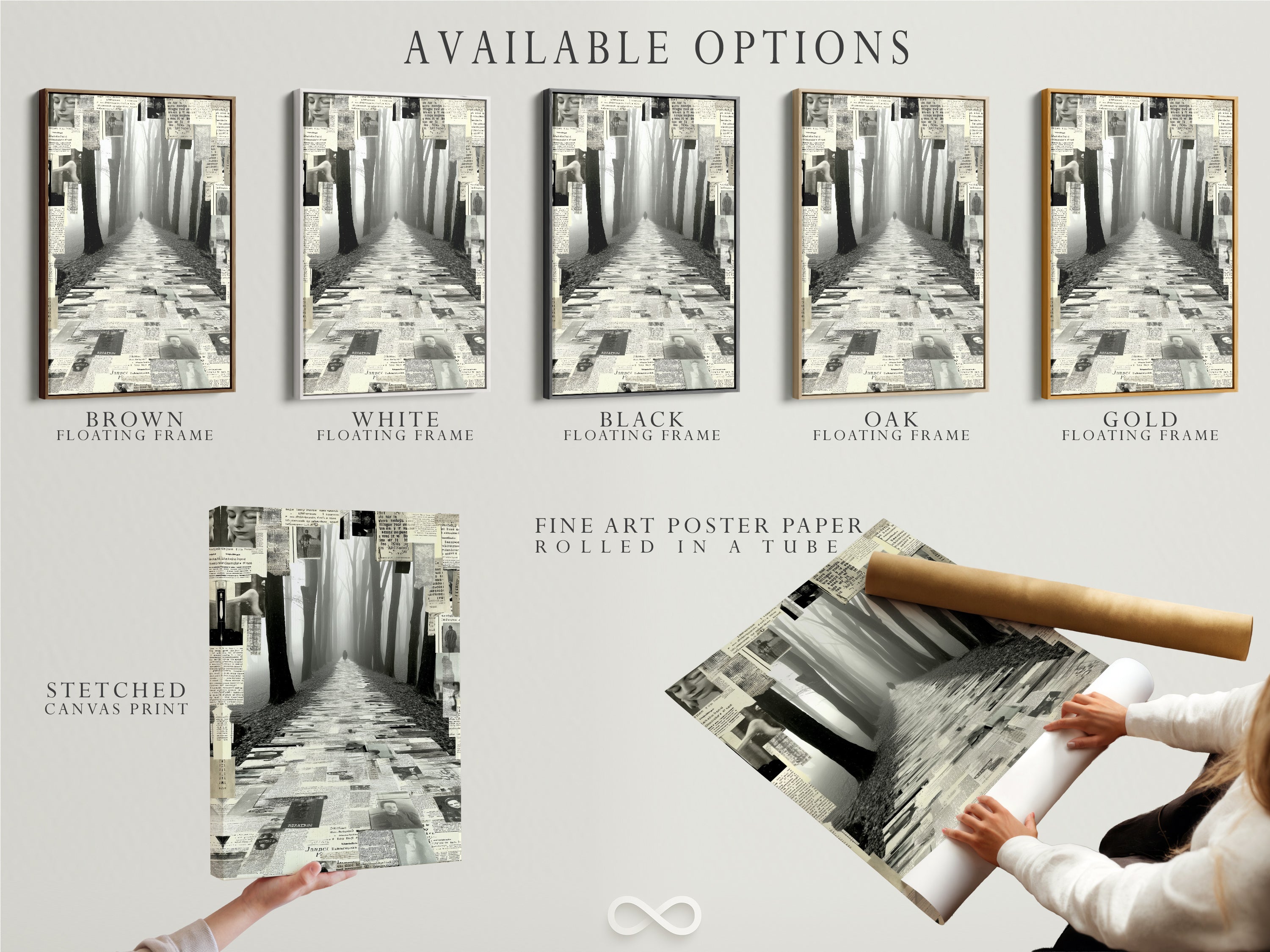 Explore the available options for the Foggy Forest Path artwork. Choose from a stretched canvas print a fine art poster paper or a floating frame. Each option enhances the black and white collage in its unique way. Transform your space with this mysterious woodland wall art today.