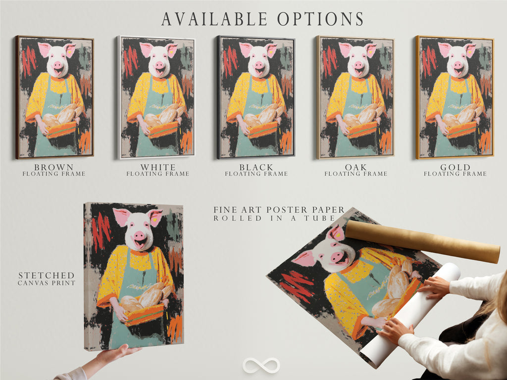 Available options for the Pig Baker artwork. Choose from a stretched canvas print a fine art poster paper or a floating frame. Customize your artwork to match your style. Find the perfect piece.