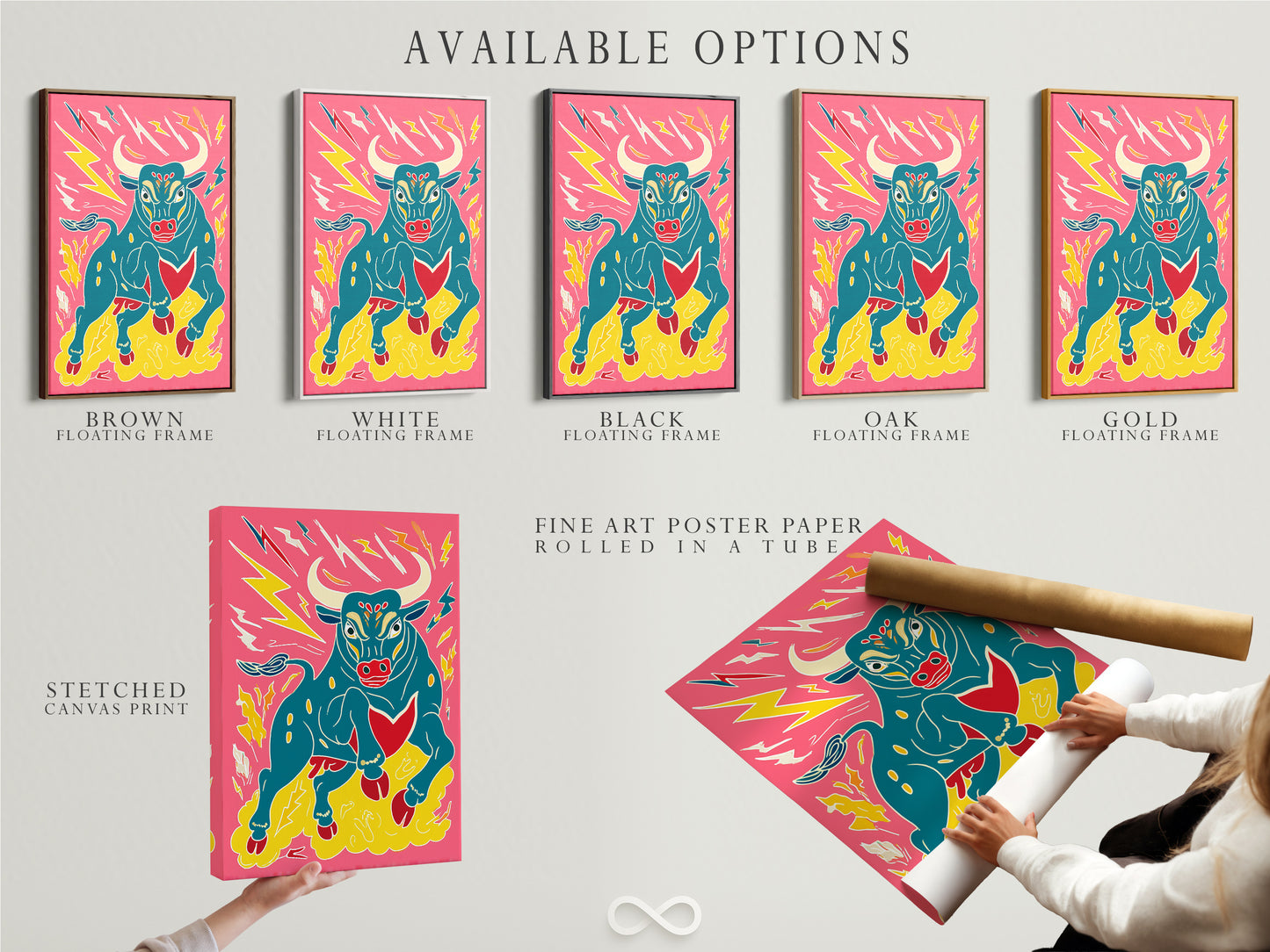 Available options for the bull artwork. Choose from a stretched canvas print. Or select fine art poster paper or a floating frame. The colorful animal is a pop art print. Customize your artwork to match your style.