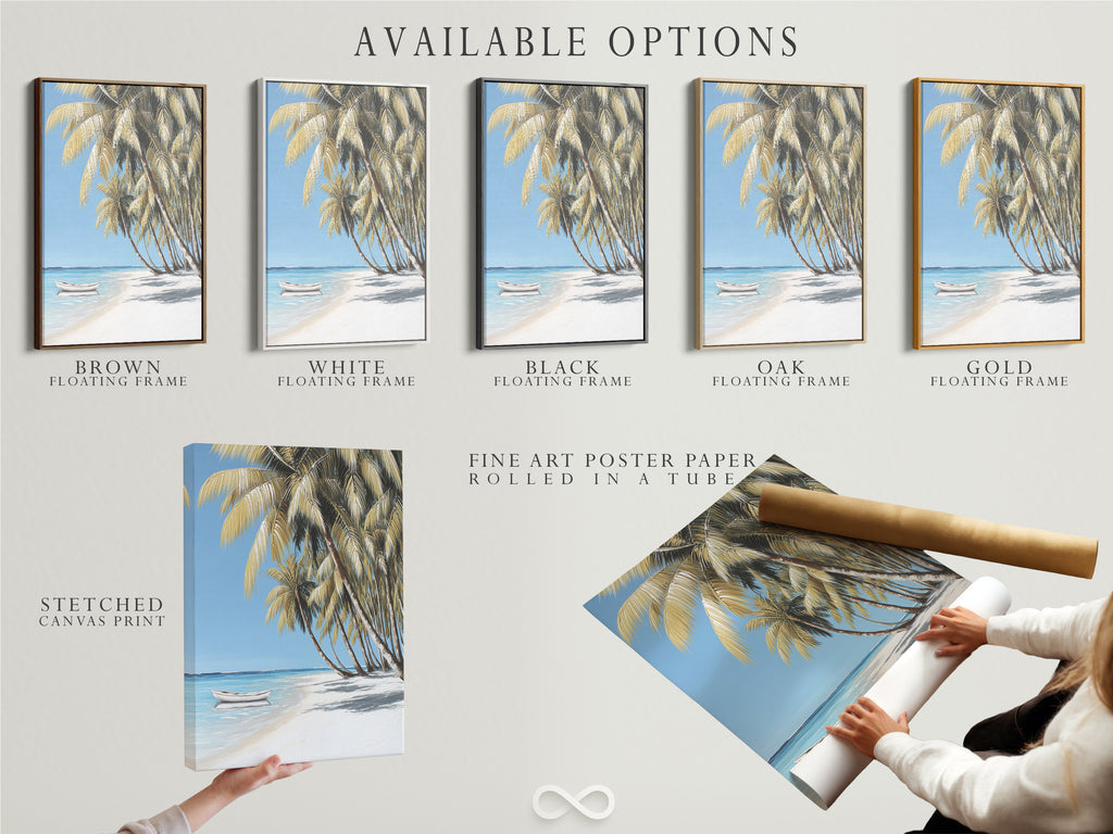 Available options for the tropical beach artwork. Choose from a stretched canvas print fine art poster paper or a floating frame. Customize your artwork to match your decor and personal taste with these versatile options.