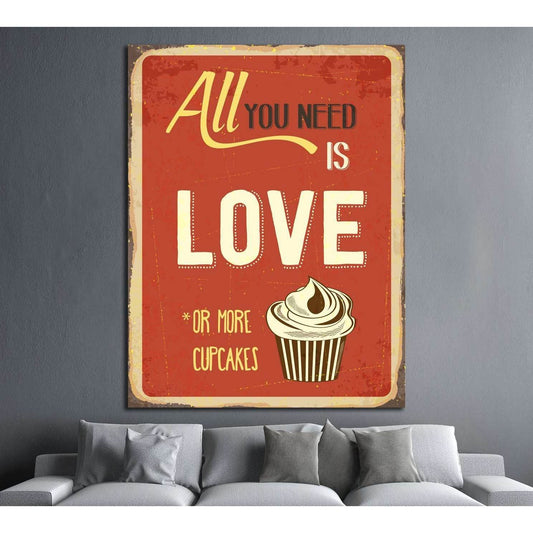 All you need is love or more cupcakes №4555 Ready to Hang Canvas PrintCanvas art arrives ready to hang, with hanging accessories included and no additional framing required. Every canvas print is hand-crafted, made on-demand at our workshop and expertly s