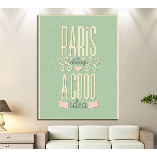 Paris is Always a Good Idea №4529 Ready to Hang Canvas PrintCanvas art arrives ready to hang, with hanging accessories included and no additional framing required. Every canvas print is hand-crafted, made on-demand at our workshop and expertly stretched a